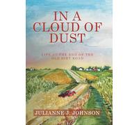 In a Cloud of Dust: Life at the End of the Old Dirt Road