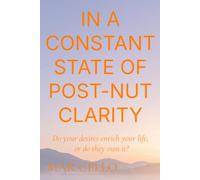 In a Constant State of Post-Nut Clarity