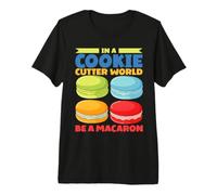 In A Cookie Cutter World Be A Macaron Camiseta Premium