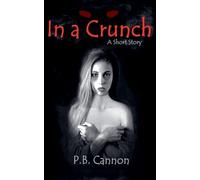 In a Crunch - A Short Story