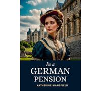 In A German Pension: Modernist Short Story Gems Delivering Laugh-Out-Loud Social Satire