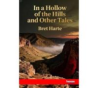In a Hollow of the Hills and Other Tales