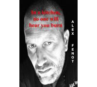 In a Kitchen, No One Will Hear You Burn