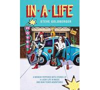 In A Life: A memoir peppered with stories of a lucky life in music and Bum Ticker adventures