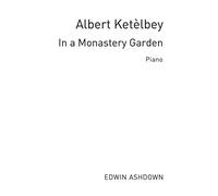 In A Monastery Garden: For Piano