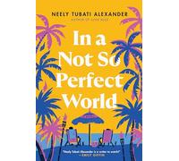 In a Not So Perfect World: A Novel