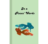 In a Pisces' Words: Journal Diary Planner For her For him For them