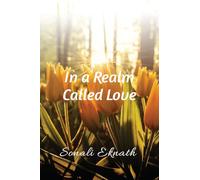 In a Realm called love: poetic verses that wander through the memory lane of love
