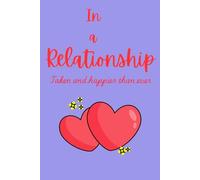 In a Relationship: 120-Page Notebook for Thoughts, Reflections, and Relationship Goals (for Male)