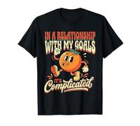In A Relationship with My Goals It's Complicated ||- Camiseta