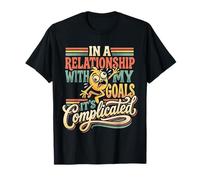 In A Relationship with My Goals It's Complicated ||- Camiseta