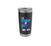 In A Relationship With My Goals It's Complicated |- Vaso térmico de acero inoxidable de doble pared