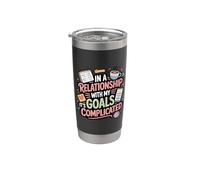 In A Relationship With My Goals It's Complicated |- Vaso térmico de acero inoxidable de doble pared