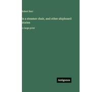 In a steamer chair, and other shipboard stories: in large print