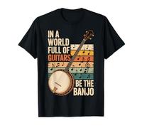 In A World Full Of Guitars Be The Banjo Camiseta