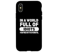 In A World Full of Idiots Sarcastic Witty Funny Saying Quote Carcasa para iPhone X/XS