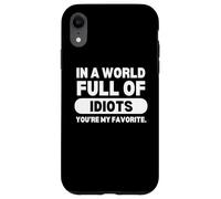 In A World Full of Idiots Sarcastic Witty Funny Saying Quote Carcasa para iPhone XR