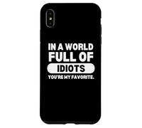 In A World Full of Idiots Sarcastic Witty Funny Saying Quote Carcasa para iPhone XS MAX