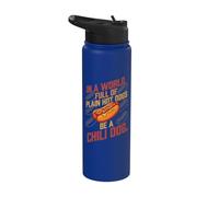 in A World Full of Plain Hotdogs Be A Chili Hotdog Hombres Mujeres Stainless Steel Insulated Water Bottle