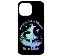 In a World Full of Princesses Be a Witch Carcasa para iPhone 13 Pro MAX