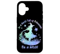 In a World Full of Princesses Be a Witch Carcasa para iPhone 16