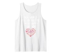 In a World Full of Sisters I'm Happy I've Got You Big Sister Camiseta sin Mangas