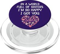 In a World Full of Sisters I'm Happy I've Got You Big Sister PopSockets PopGrip para MagSafe