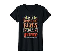 In A World of Elves Be A Butcher Christmas Butcher Dicho Camiseta gráfica económica, Mujer, Negro, M