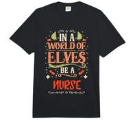 In A World of Elves Be A Nurse Christmas Nurse Diciendo Comfort Colors Adult Heavyweight T-Shirt
