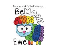 In A World Of Sheep, Be More Ewe