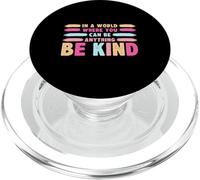 In A World Where You Can Be Anything Be Kind T-Shirt PopSockets PopGrip para MagSafe