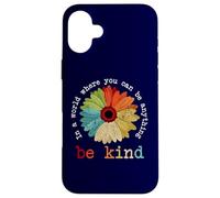 In A World Where You Can be Anything be Kindness Gift Carcasa para iPhone 16 Plus