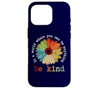 In A World Where You Can be Anything be Kindness Gift Carcasa para iPhone 16 Pro