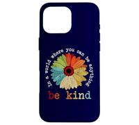 In A World Where You Can be Anything be Kindness Gift Carcasa para iPhone 16 Pro MAX
