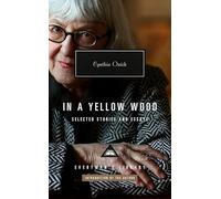 In a Yellow Wood: Selected Stories and Essays (Everyman’s Library Contemporary Classics)