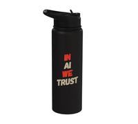 In AI We Trust Humor Texto Citas divertidas de IA Refranes divertidos de IA Stainless Steel Insulated Water Bottle