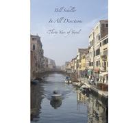In All Directions: Thirty Years of Travel