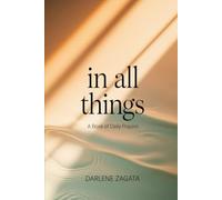 in All Things: A Book of Daily Prayers