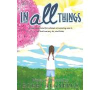 In All Things: An ABC devotional for children on honoring God in all that we say, do, and think.