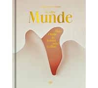 In aller Munde (German edition): Das Orale in Kunst und Kultur