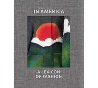 In America: A Lexicon of Fashion