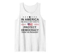 In America We Should Not Have to Protect Democracy President Camiseta sin Mangas