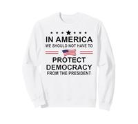 In America We Should Not Have to Protect Democracy President Sudadera
