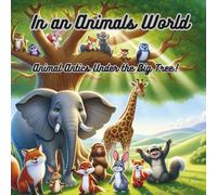 In an animals world - Animal Antics Under the Big Tree! (In a world)