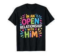 In An Open Relationship with Him Chistes de Pareja - Camiseta