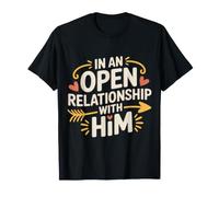 In An Open Relationship with Him Chistes de Pareja - Camiseta