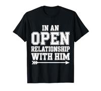 In An Open Relationship with Him Chistes de Pareja - Camiseta