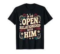 In An Open Relationship with Him Chistes de Pareja Camiseta