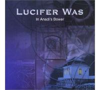 In Anadi's Bower by Lucifer Was (2000-04-26)