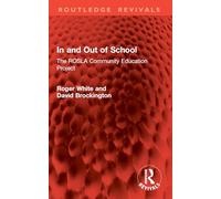 In and Out of School: The ROSLA Community Education Project (Routledge Revivals)